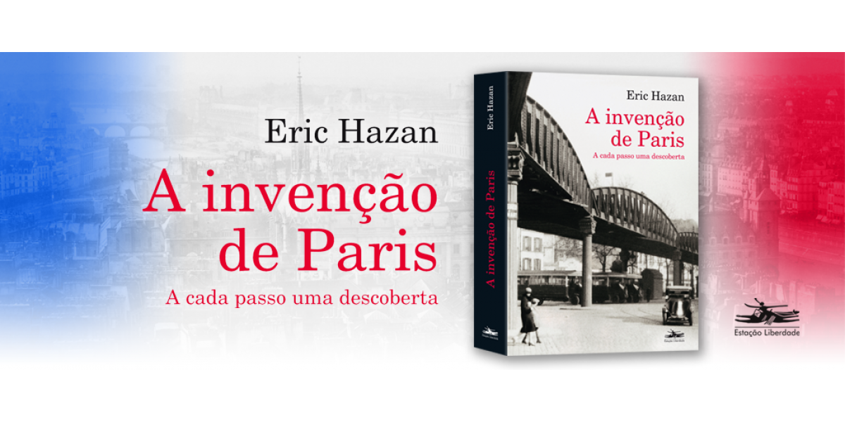 A Invenção de Paris, de Eric Hazan 