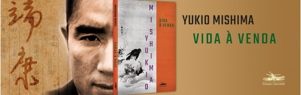 Estação Liberdade inicia a publicações da obra de Mishima com o inédito VIDA À VENDA