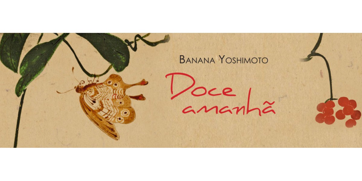 Cinco motivos para ler “Doce amanhã", de Banana Yoshimoto