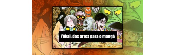 Yôkai: das artes para o mangá