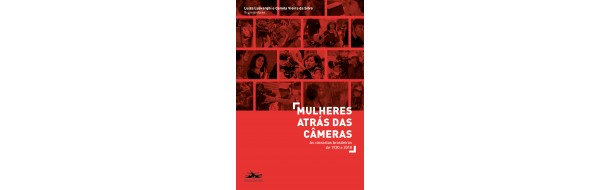 Na mídia: Mulheres atrás das câmeras: as cineastas brasileiras de 1930 a 2018 