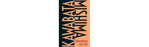 Na mídia: KAWABATA-MISHIMA CORRESPONDÊNCIA 1945-1970