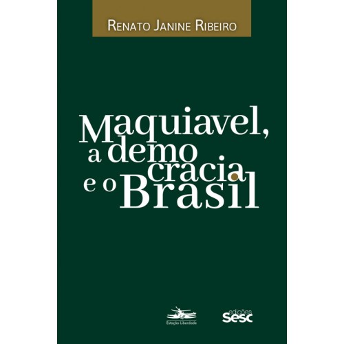 PRÉ-VENDA - Maquiavel, a democracia e o Brasil